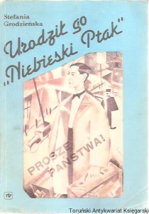 Urodził go "Niebieski Ptak" / Stefania Grodzieńska