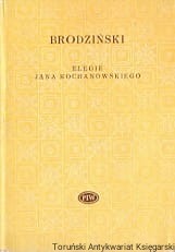 Elegie Jana Kochanowskiego / Kazimierz Brodziński 