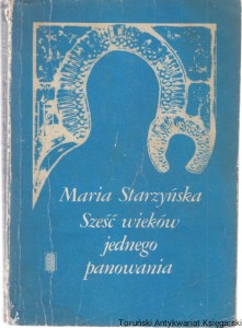 Sześć wieków jednego panowania / Maria Starzyńska  (1983)