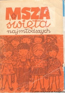 Msza Święta najmłodszych i modlitwy dziecka / Wanda Gałczyńska