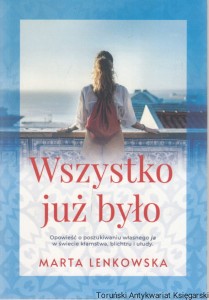 Wszystko już było / Marta Lenkowska