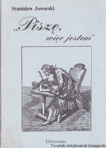 "Piszę więc jestem" / Stanisław Jaworski 