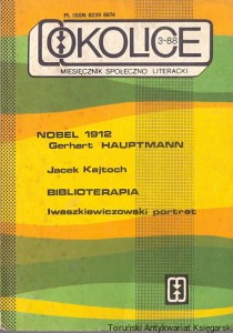Okolice 3-88 : Miesięcznik społeczno-literacki [Nobel 1912 Gerhart Hauptmann, Biblioterapia, Iwaszkiewiczowski portret artysty, Live Aid po polsku i inne]