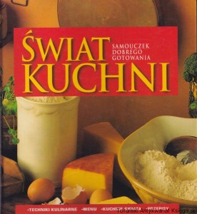 Świat kuchni. Samouczek dobrego gotowania / Diana Miller