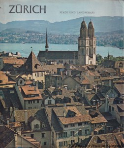 Zurich. Bilden von Stadt und Landschaft gesammelt / Martin Hurlimann