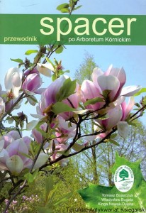 Spacer po Arboretum Kórnickim : Przewodnik / Tomasz Bojarczuk, Władysław Bugała, Kinga Nowak-Dyjeta  
