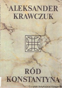Ród Konstantyna / Aleksander Krawczuk 