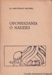 Opowiadania o nadziei / Mieczysław Maliński