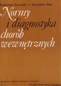 Normy i diagnostyka chorób wewnętrznych / Sławomir Pawelski, Stanisław Maj