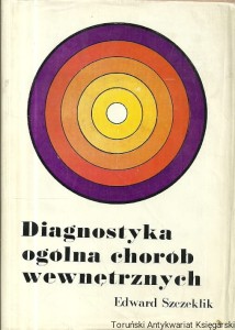 Diagnostyka ogólna chorób wewnętrznych / Edward Szczeklik