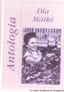 Dla matki : Antologia / Praca zbiorowa 