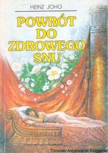 Powrót do zdrowego snu / Heinz Joho  
