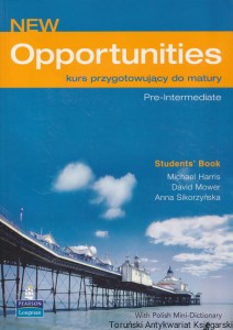 New Opportunities: kurs przygotowujący do matury. Pre-Intermediate. Students's Book / Michael Harris, David Mower, Anna Sikorzyńska