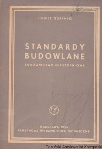 Standardy budowlane : Budownictwo mieszkaniowe / Juliusz Goryński 