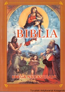 Biblia : Księga nad księgami / Praca zbiorowa 