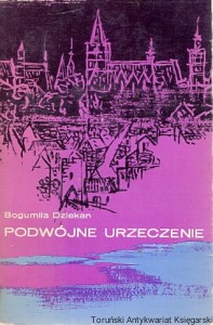 Podwójne urzeczenie / Bogumiła Dziekan 