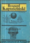 Wojna futbolowa : Jeszcze tydzień życia : Wrzenie świata / Ryszard Kapuściński  