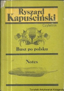 Busz po polsku : Notes : Wrzenia świata /  Ryszard Kapuściński 