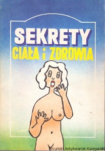 Sekrety ciała i zdrowia / Praca zbiorowa 