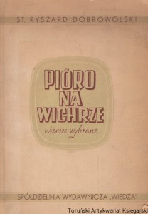 Pióro na wichrze : Wiersze wybrane / Stanisław Ryszard Dobrowolski 