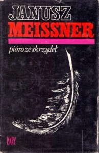 Pióro ze skrzydeł / Janusz Meissner 