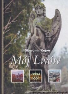 Mój Lwów  / Sławomir Koper
