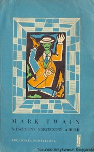Nieszczęsny narzeczony aureoli / Mark Twain  