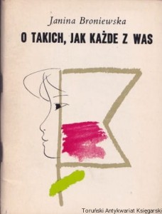 O takich, jak każde z was / Janina Broniewska