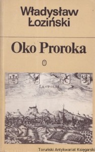 Oko Proroka czyli Hanusz Bystry i jego przygody / Władysław Łoziński