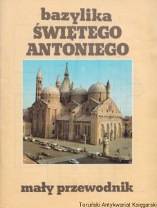 Bazylika świętego Antoniego - mały przewodnik / Brak autora
