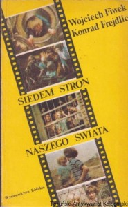 Siedem stron naszego świata / Wojciech Fiwek, Konrad Frejdlich