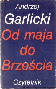 Od maja do Brześcia / Andrzej Garlicki  