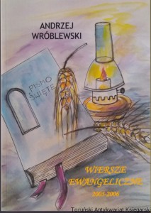 Wiersze ewangeliczne 2005-2006 / Andrzej Wróblewski