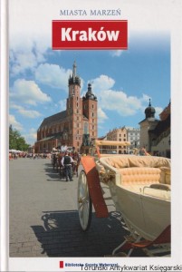 Miasta marzeń : Kraków / Bogdan Rudnicki