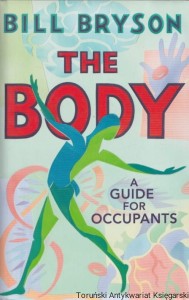 The body. A guide for occupants / Bill Bryson