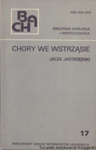Chory we wstrząsie / Jacek Jastrzębski  