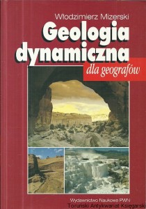 Geologia dynamiczna dla geografów / Włodzimierz Mizerski 