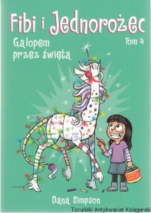 Fibi i Jednorożec Tom 4 Galopem przez Święta / Dana Simpson