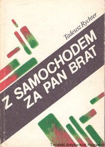 Z samochodem za pan brat / Tadeusz Rychter  