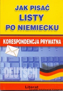 Jak pisać po niemiecku : Korespondencja prywatna Deutsch / Monika Smaza  (oprac.)
