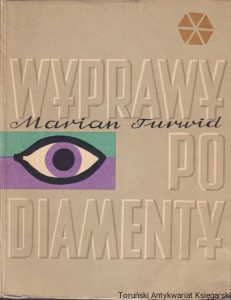 Wyprawy po diamenty / Marian Turwid