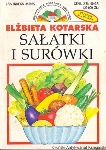 Sałatki i surówki / Elżbieta Kotarska 