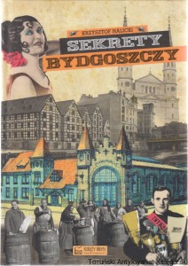 Sekrety Bydgoszczy / Krzysztof Halicki