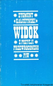 Widok z pozycji przewróconego / Zygmunt Kałużyński