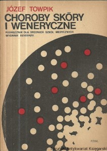 Choroby skóry i weneryczne / Józef Towpik