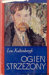 Ogień strzeżony : Opowieść o Stanisławie Wyspiańskim / Lew Kaltenbergh