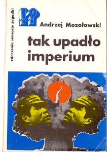 Tak upadło imperium / Andrzej Mozołowski  (zabrudzona okładka)