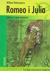 Romeo I Julia : Lektura z opracowaniem / William Shakespeare 