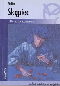 Skąpiec : Lektura z opracowaniem / Molier