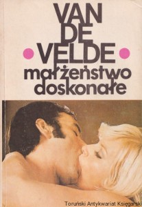 Małżeństwo doskonałe. Studium technologii i techniki / Van De Velde
